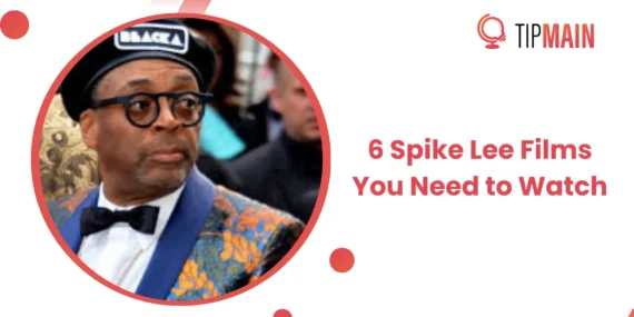 6 Spike Lee Films You Need to Watch