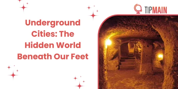 Underground Cities: The Hidden World Beneath Our Feet