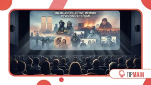 Cinema as Collective Memory: Revisiting 9/11 Films